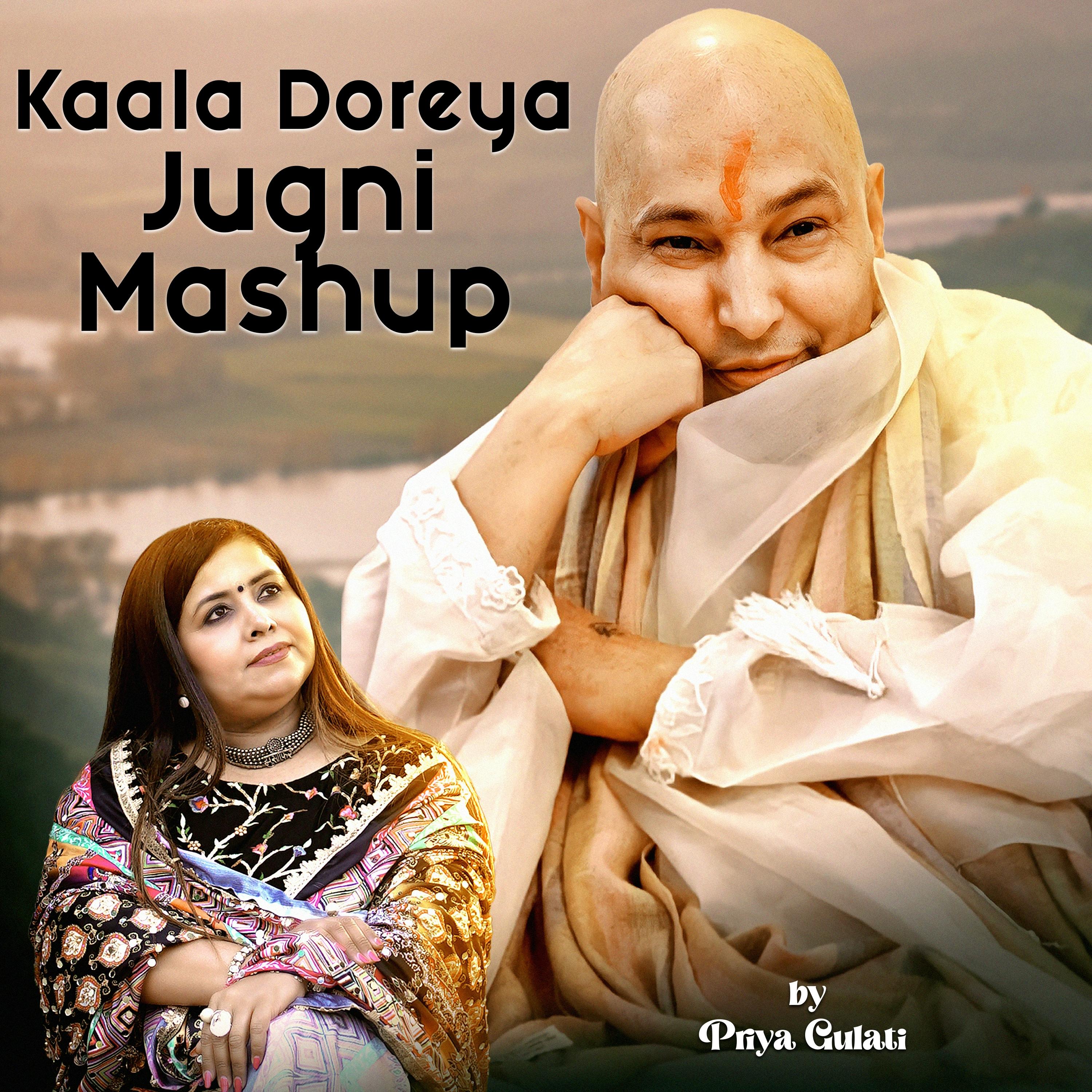 Kaala Doreya Jugni Mashup 